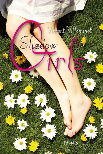 Shadow Girls - Vincent Villeminot - Fleurus Ed.