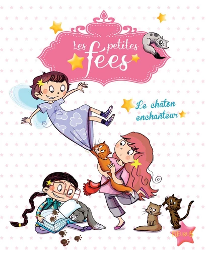 Le chaton enchanteur - Sophie de Mullenheim - Fleurus Ed.