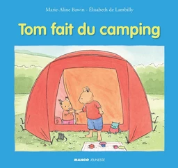 Tom fait du camping