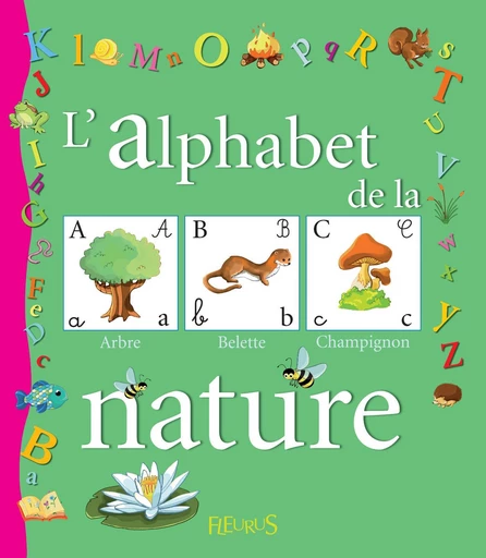 L'alphabet de la nature - Eugénie Varone - Fleurus Ed.