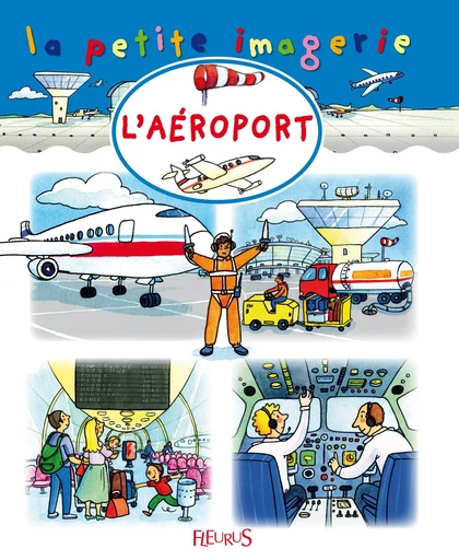 L'aéroport - Sabine Boccador, Émilie Beaumont, C Hublet - Fleurus Ed.