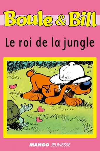 Boule et Bill - Le roi de la jungle -  D'Après Roba, Sylvie Allouche - Mango Ed.