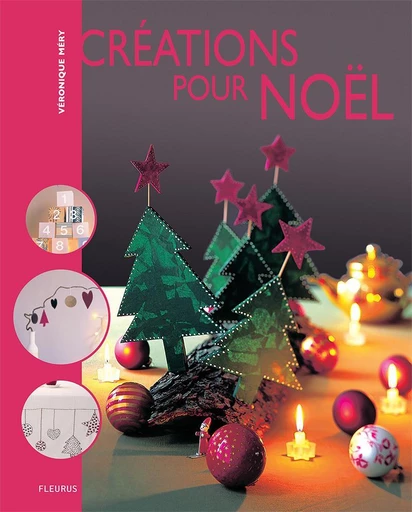 Créations pour Noël - Aurélie Puech, Véronique Méry - Fleurus Ed.