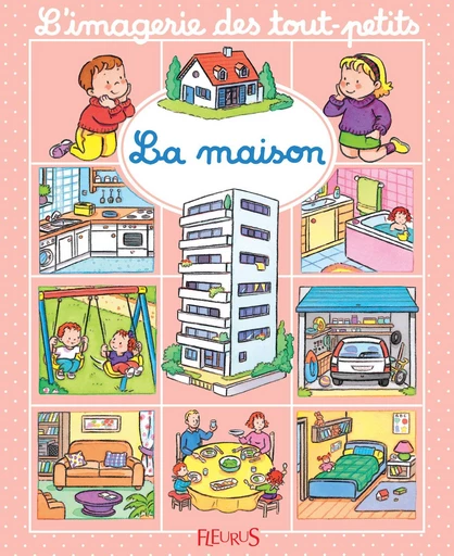 La maison - Nathalie Bélineau, Émilie Beaumont - Fleurus Ed.