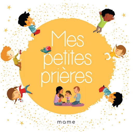 Mes petites prières -  Collectif - Mame Ed.