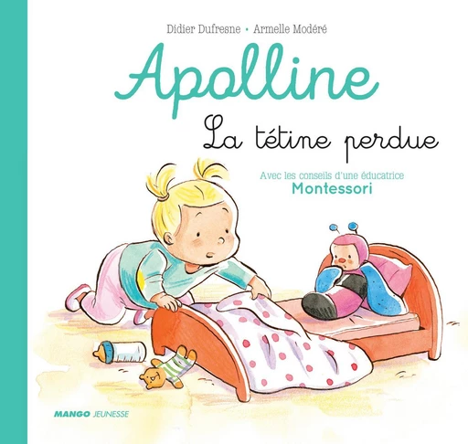 La tétine perdue - Didier Dufresne, Sophie Cazenave Chevalier - Mango Ed.