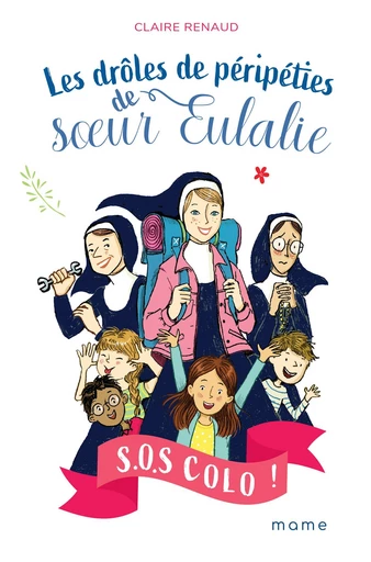 S.O.S Colo ! - Claire Renaud - Mame Ed.