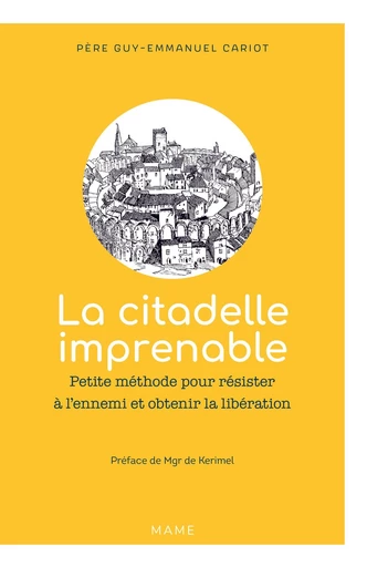 La citadelle imprenable - Guy-Emmanuel Cariot - Mame Ed.