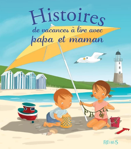 Histoires de vacances à lire avec papa et maman - Christelle Chatel - Fleurus