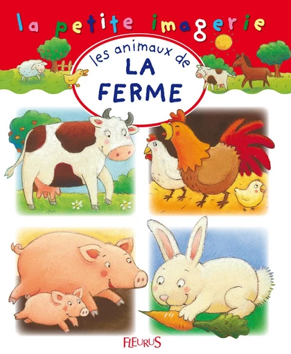 Les animaux de la ferme - Émilie Beaumont, C Hublet - Fleurus Ed.