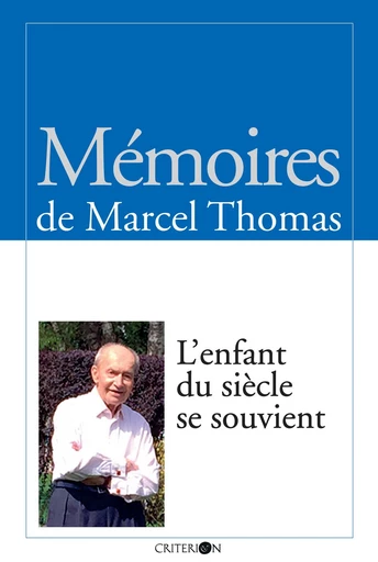 L'enfant du siècle se souvient - Marcel Thomas - Criterion Ed.