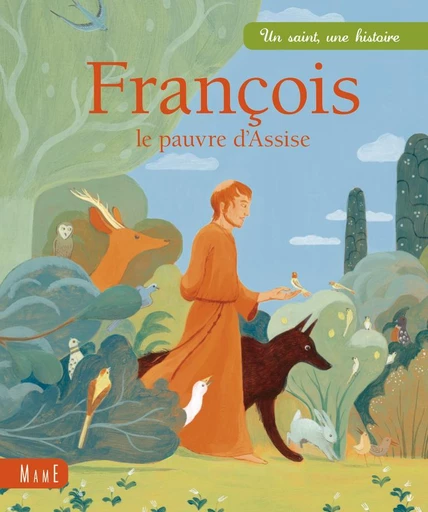 François, le pauvre d'Assise - Juliette Levivier - Mame Ed.