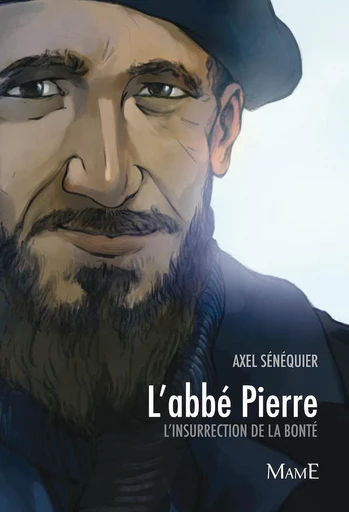 L'abbé Pierre - Axel Senequier - Mame Ed.