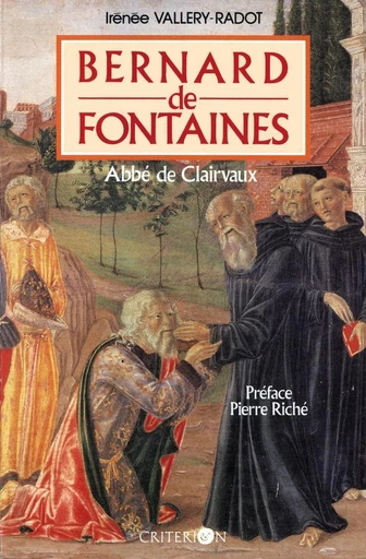 Bernard de Fontaines - Irénée Vallery-Radot - Critérion