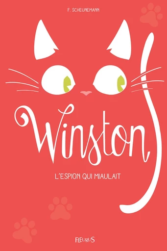 Winston, l'espion qui miaulait - Frauke Scheunemann - Fleurus Ed.