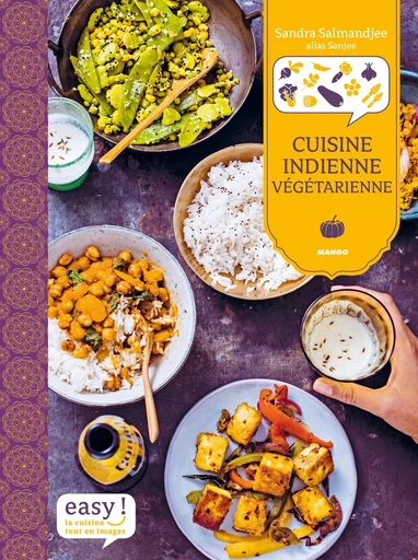 Cuisine indienne végétarienne - Sandra Salmandjee - Mango Ed.