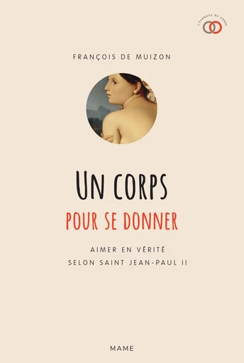 Un corps pour se donner - François de Muizon - Mame Ed.