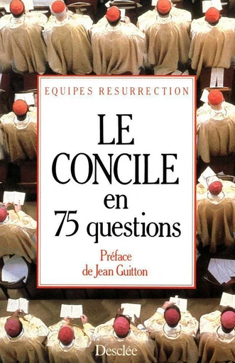 Le concile en 75 questions -  Collectif - Mame Desclée