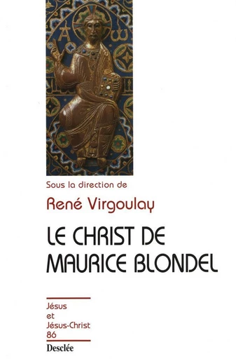 Le Christ de Maurice Blondel - René Virgoulay - Mame Desclée