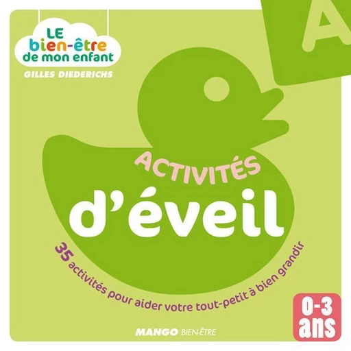 Le bien-être de mon enfant - Activités d'éveil - Gilles Diederichs - Mango Ed.