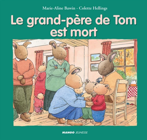 Le grand-père de Tom est mort - Marie-Aline Bawin, Colette Hellings - Mango Ed.