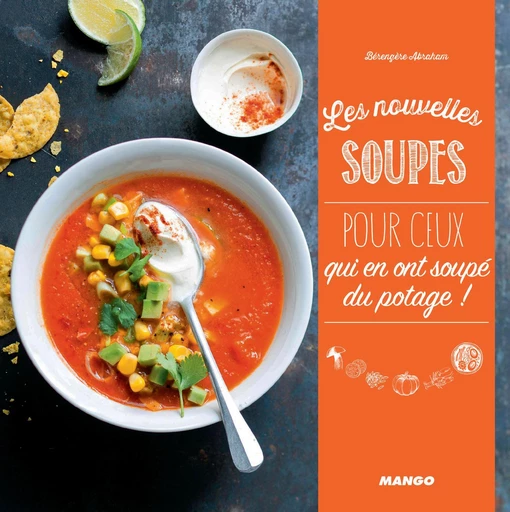 Les nouvelles soupes - Bérengère Abraham - Mango