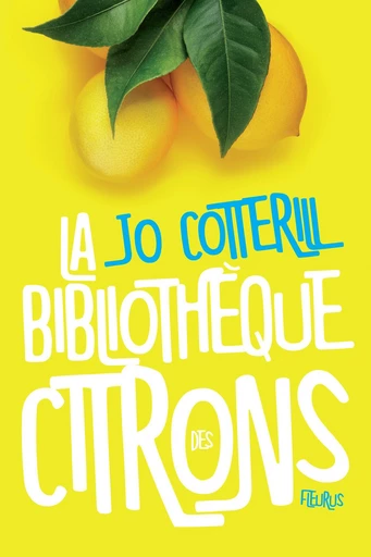 La bibliothèque des citrons - Jo Cotterill - Fleurus Ed.