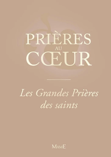 Les Grandes Prières des saints -  Aelf - Mame Ed.