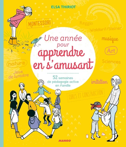 Une année pour apprendre en s'amusant - Elsa Thiriot - Mango Ed.