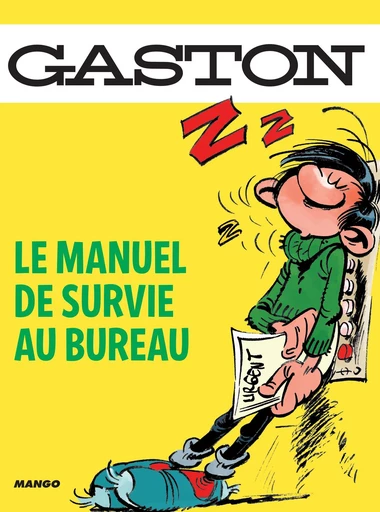 Gaston, le manuel de survie au bureau - Sandra Lebrun, Loic Audrain - Mango Ed.