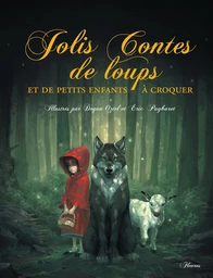 Jolis contes de loups et de petits enfants à croquer