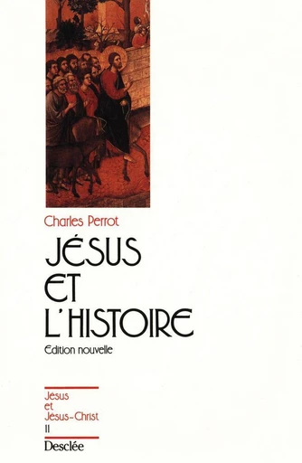 Jésus et l'histoire - Charles Perrot - Mame Desclée