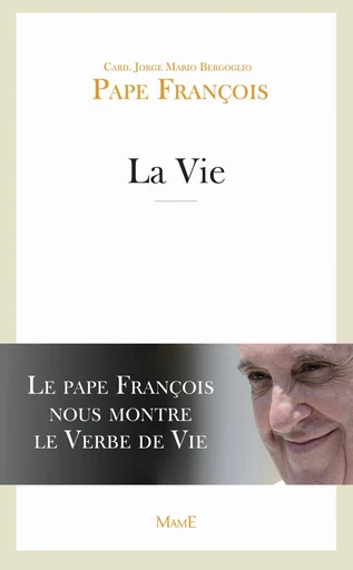 La Vie -  Pape François - Mame Ed.