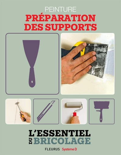 Revêtements intérieurs : peinture - préparation des supports - Nicolas Vidal, Bruno Guillou, Nicolas Sallavuard, François Roebben - Fleurus Ed.