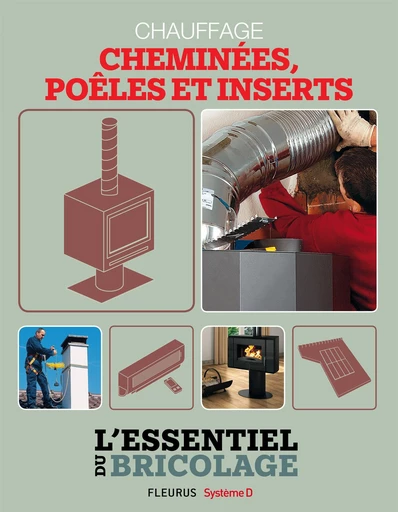 Chauffage - cheminées, poêles et inserts - Nicolas Vidal, Bruno Guillou, Nicolas Sallavuard, François Roebben - Fleurus Ed.