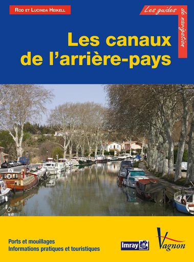 Les canaux de l’arrière-pays - Rod Heikell, Lucinda Heikell - Vagnon Ed.