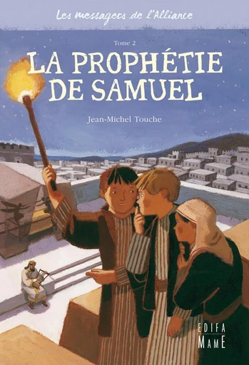 La prophétie de Samuel - Jean-Michel Touche - Mame Ed.