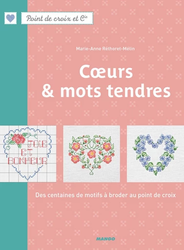 Cœurs et mots tendres - Marie-Anne Réthoret-Mélin - Mango