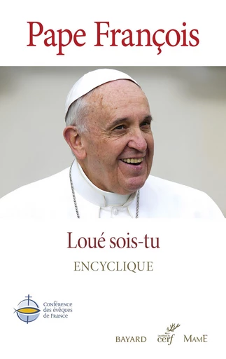 Loué sois-tu - Laudato Si' -  Pape François - Mame