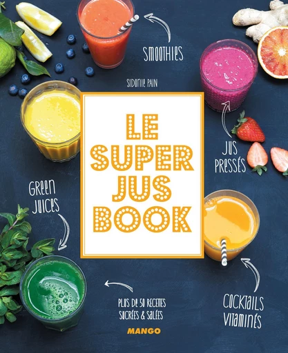 Le Super Jus Book - Sidonie Pain - Mango