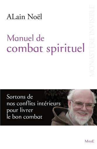 Manuel de combat spirituel - Alain Noël - Mame Ed.