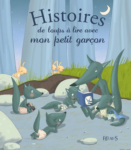 Histoires de loups à lire avec mon petit garçon - Ghislaine Biondi - Fleurus Ed.