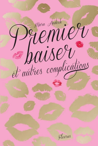 Premier baiser et autres complications - Mara Andeck - Fleurus Ed.