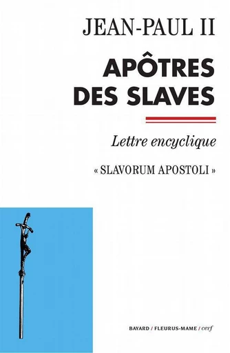 Apôtres des Slaves -  Jean-Paul II - Mame