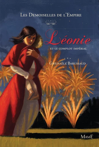 Léonie et le complot impérial - Gwenaële Barussaud-Robert - Mame Ed.