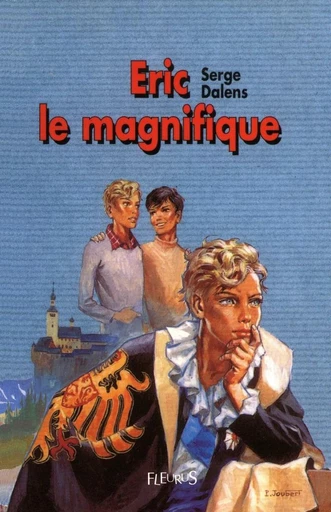 Éric le magnifique - Serge Dalens - Fleurus Ed.