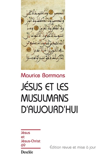 Jésus et les musulmans d'aujourd'hui - Maurice Borrmans - Mame Desclée