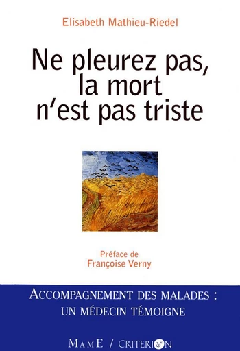 Ne pleurez pas la mort n'est pas triste - Élisabeth Mathieu-Riedel - Mame Ed.