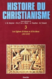 Les Églises d'Orient et d'Occident (432-610)