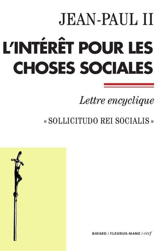 L'intérêt pour les choses sociales -  Jean-Paul II - Mame